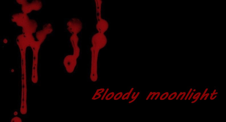 Bloody moonlight