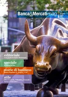 Banca & Mercati Mag 6 - Giugno & Luglio 2011 | TRUE PDF | Bimestrale | Banche | Finanza | Assicurazioni | Mercati
Il magazine online su banche e dintorni.