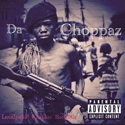 LoudpakP ft. Chinko & BadBillz - "Choppaz" / www.hiphopondeck.com