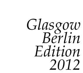 Glasgow Berlin Edition 2012