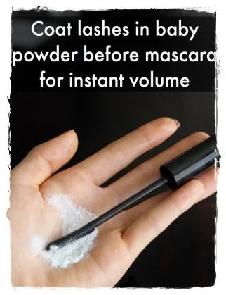 Beauty Hack #10: Beef up your lashes with a clean mascara wand covered in baby powder