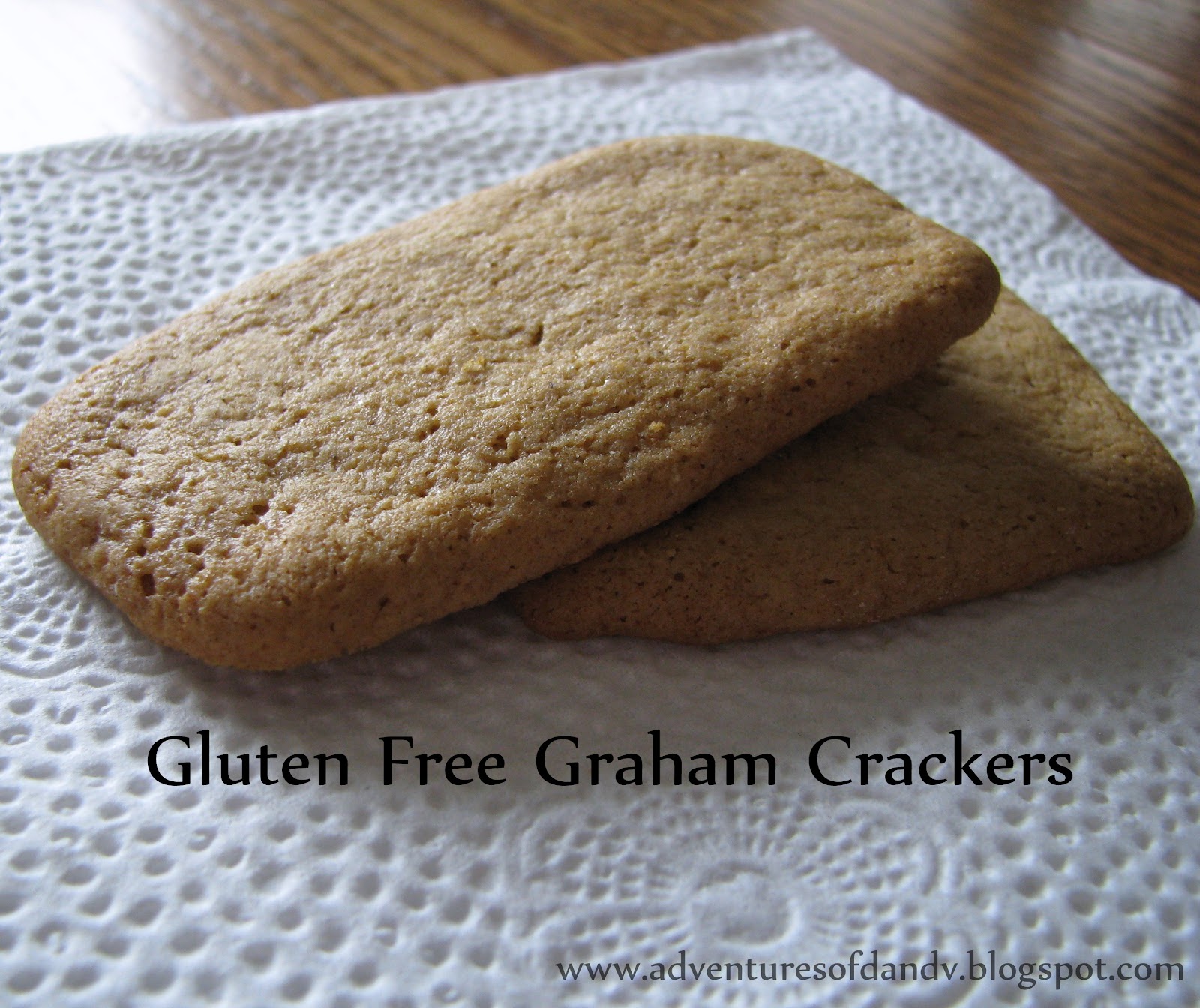 Adventures of D and V Adventures in Gluten Free Cooking Graham Crackers