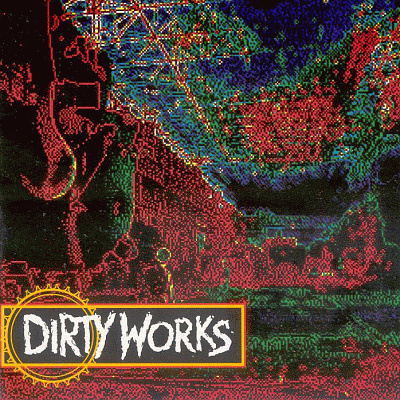 DIRTYWORKS ST 1992