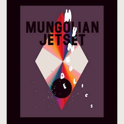 Mungolian-Jetset-Mungodelics Mungolian Jetset – Mungodelics [7.8]