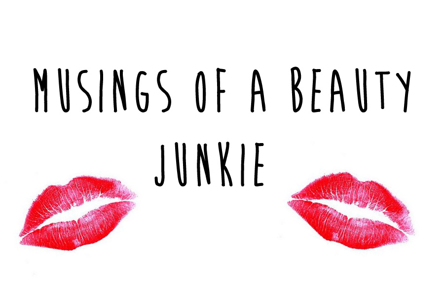 Musings of a Beauty Junkie