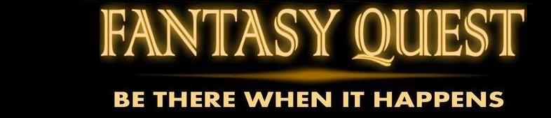 Fantasy Quest - Be there when it happens!