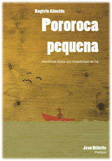 Pororoca pequena: marolinhas sobre a(s) Amazônia (s) de Cá