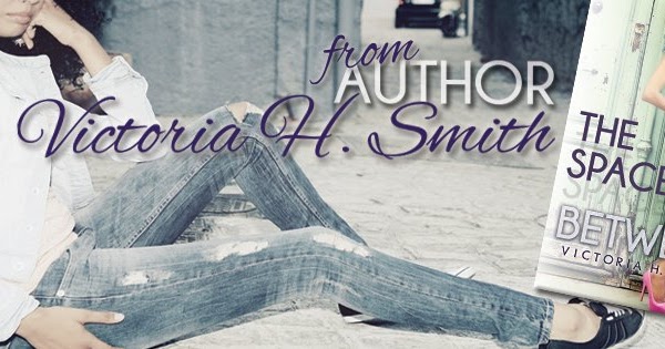 The Space Between by Victoria H. Smith The Space Between by Victoria H. Smith
