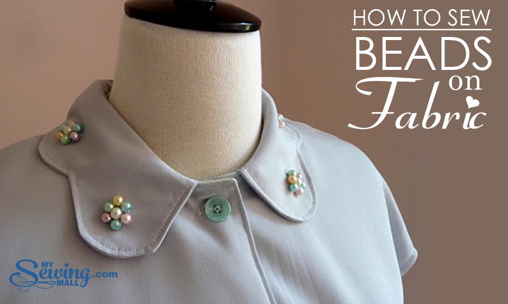 Dazzle With Embellishment How To Sew Beads On Fabric