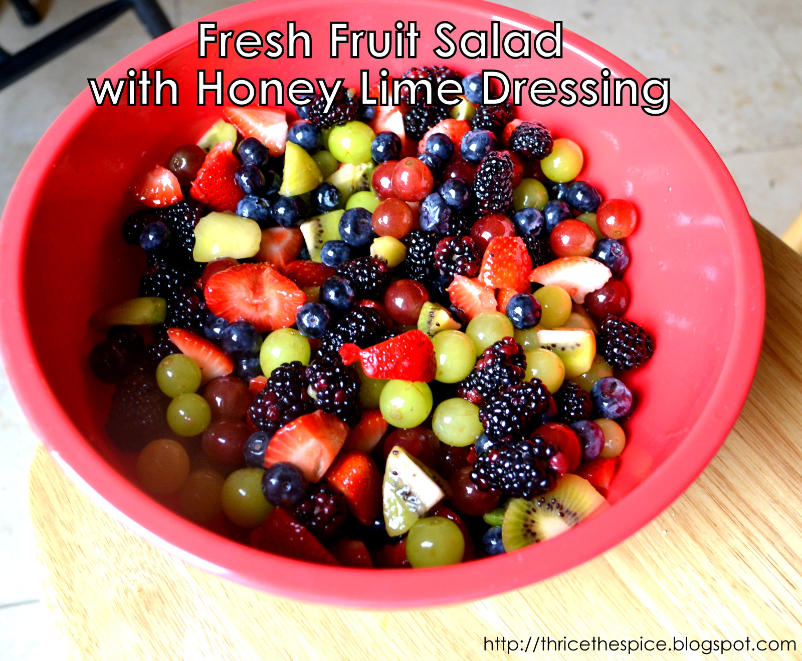 ThriceTheSpice Fresh Fruit Salad with Honey Lime Dressing