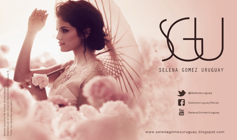 Selena Gomez Uruguay - Fans Club Oficial