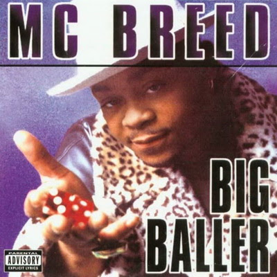 MC Breed – Big Baller (CD) (1995) (FLAC + 320 kbps)