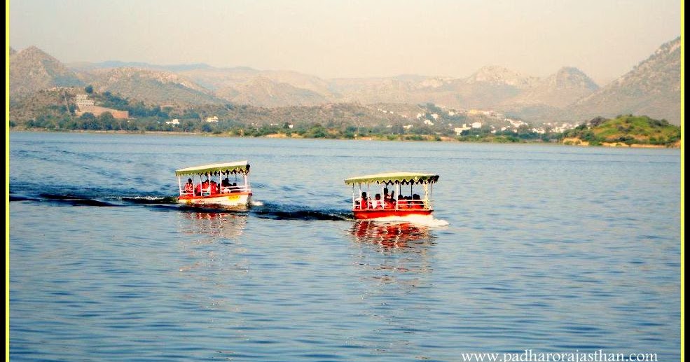 Padharo Rajasthan Pichola Lake Udaipur How about a boat ride with