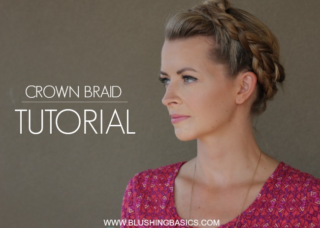 blushing basics: Crown Braid Tutorial and Head & Shoulders Review