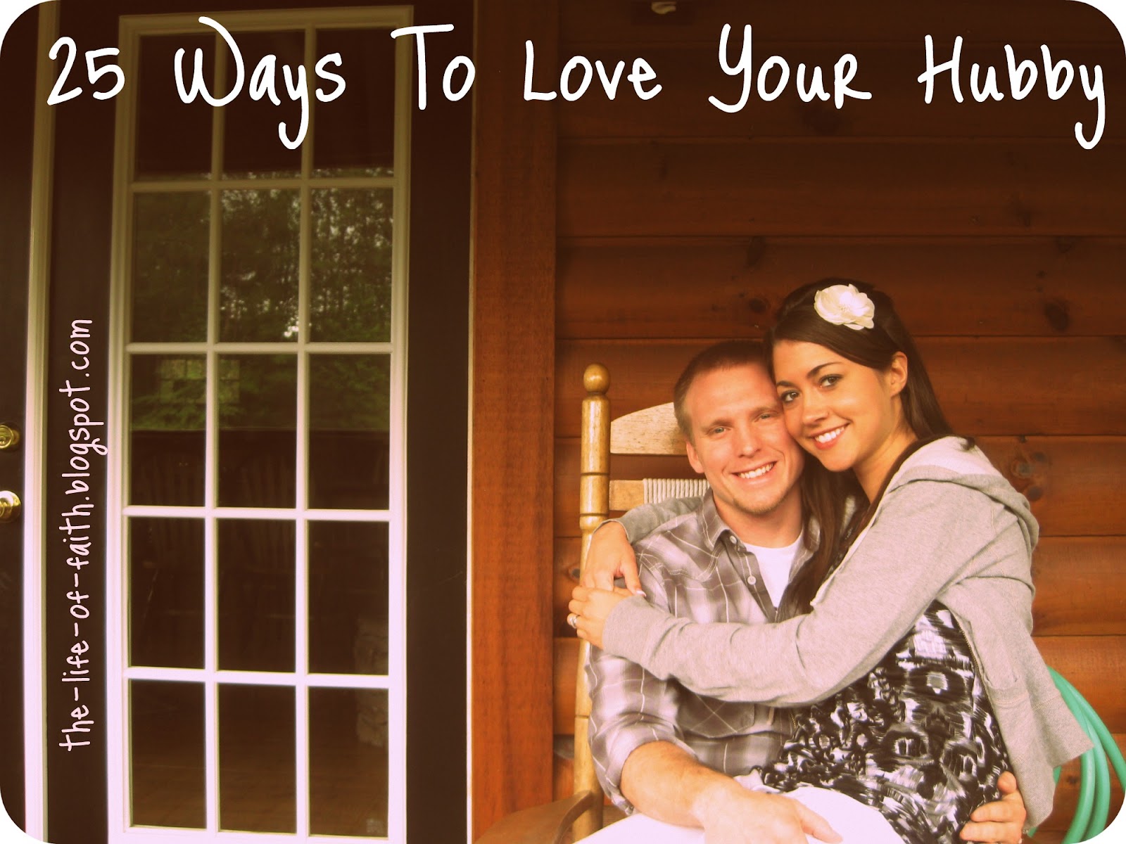 The Life Of Faith 25 Ways to Show Your Hubby Love