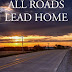 All Roads Lead Home - Free Kindle Fiction