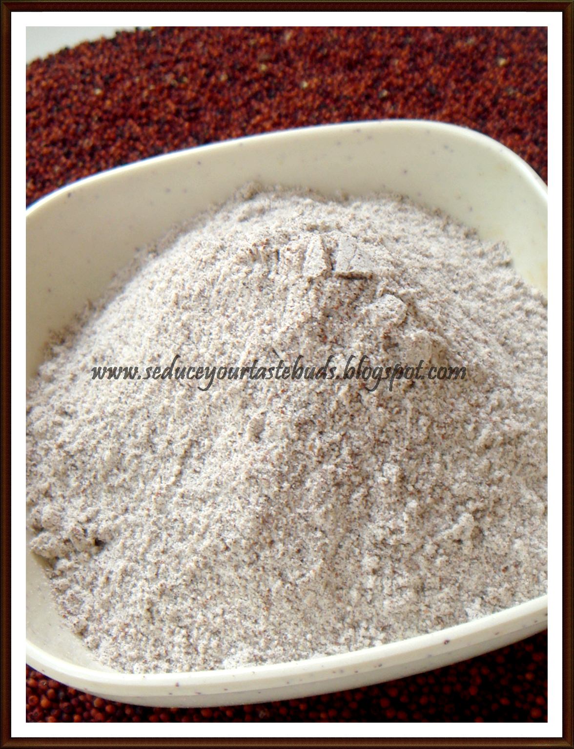 Seduce Your Tastebuds... Homemade Ragi Flour