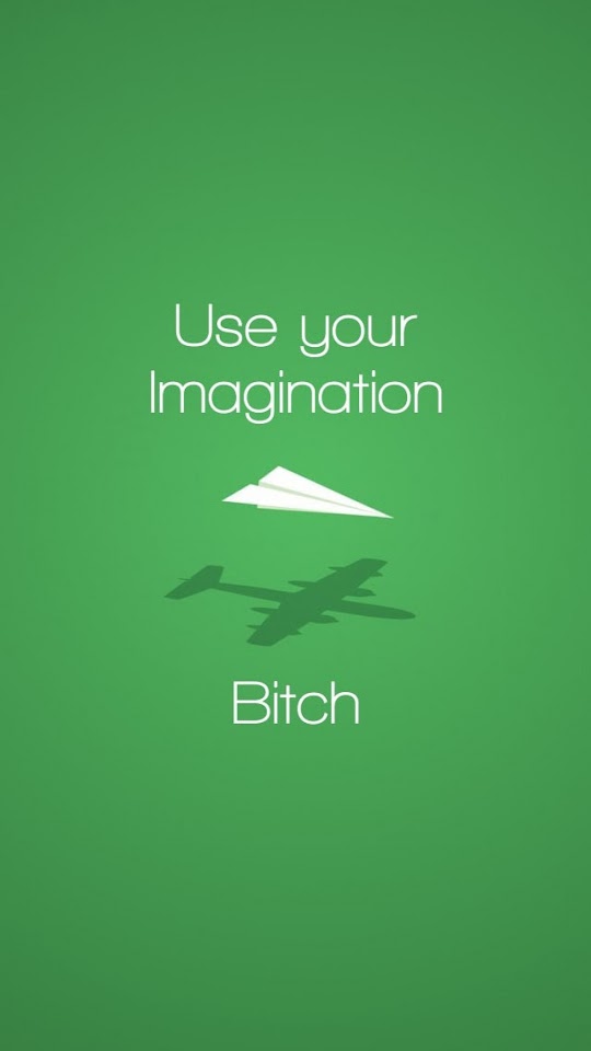   Use Your Imagination   Android Best Wallpaper