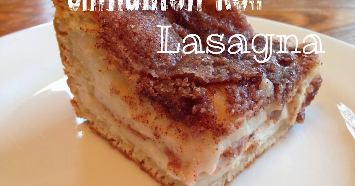 Kismet Kreations Cinnamon Roll Lasagna