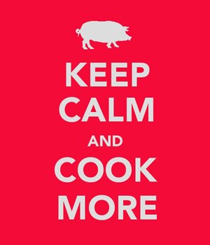 Keep Calm and Cook More