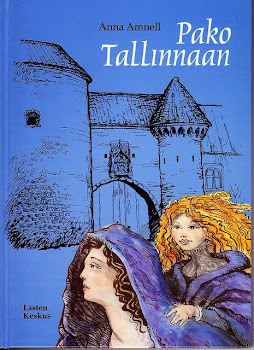 Anna Amnell: Pako Tallinnaan. (An Escape to Tallinn, in Finnish. 2006)