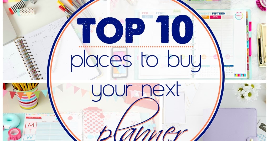 Label Me Organized Top 10 Places to Buy Your Next Planner