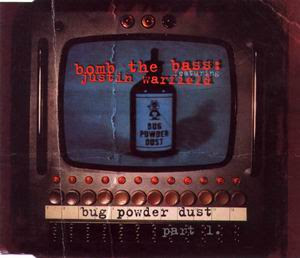 Bomb The Bass Featuring Justin Warfield – Bug Powder Dust (Part 1) (CDS) (1994) (320 kbps)