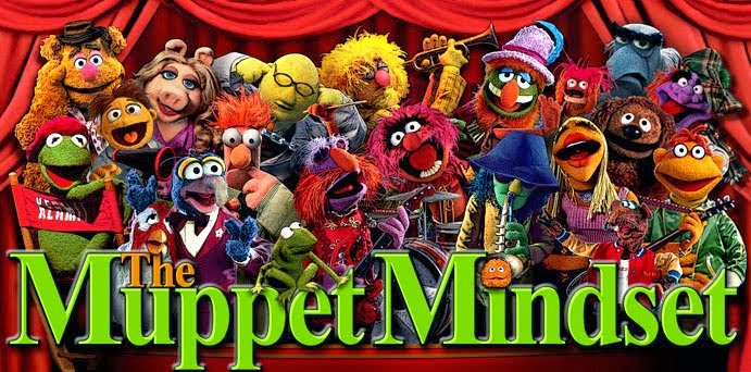 The Muppet Mindset