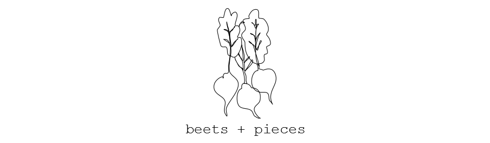Beets + Pieces 