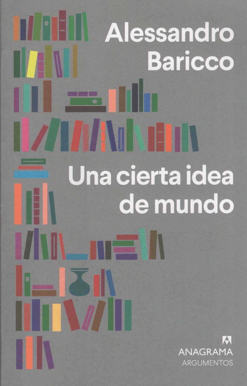 Alessandro Baricco (Una cierta idea de mundo)