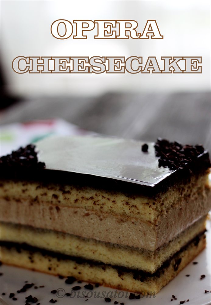 Final Chapter For This Year Opera Cheesecake Bisous à Toi