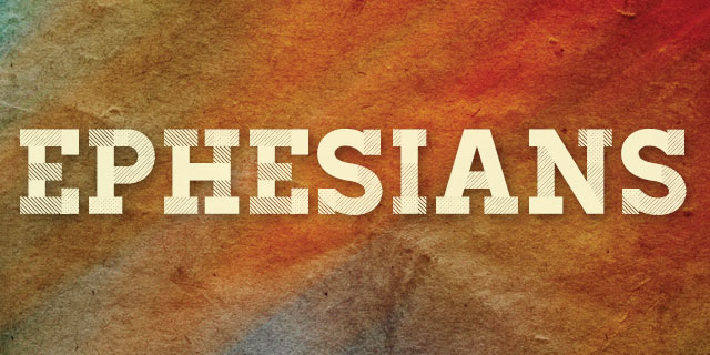 Ephesians Series--Pastor Tim