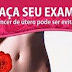 SAÚDE DA MULHER - campanha de coleta de exame preventivo do colo de útero