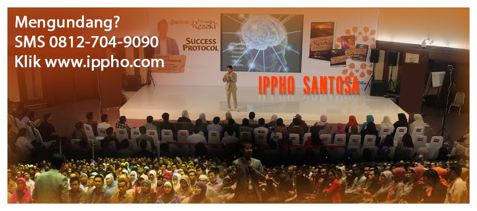 Motivator Indonesia IPPHO SANTOSA,10 Motivator Terbaik, Motivator Perusahaan
