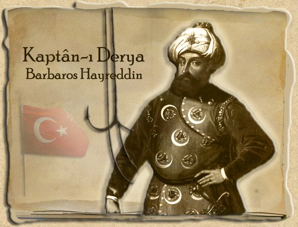 BARBAROS HAYRETTİN PAŞA�NIN HAYATI ( HIZIR REİS )