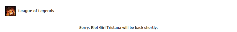 Game 4 Broke Lolの情報ブログ Riot Girl Tristanaの配布が一時中止