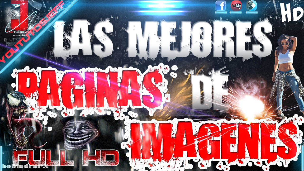 LAS MEJORES PAGINAS PARA DESCARGAR IMAGENES FULL HD | 2015