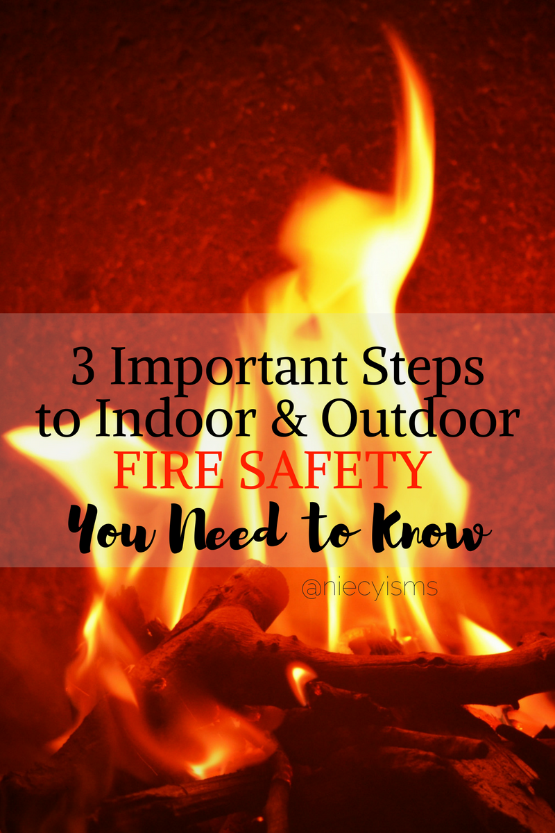 3 Important Steps to Indoor and Outdoor Fire Safety You Need to Know