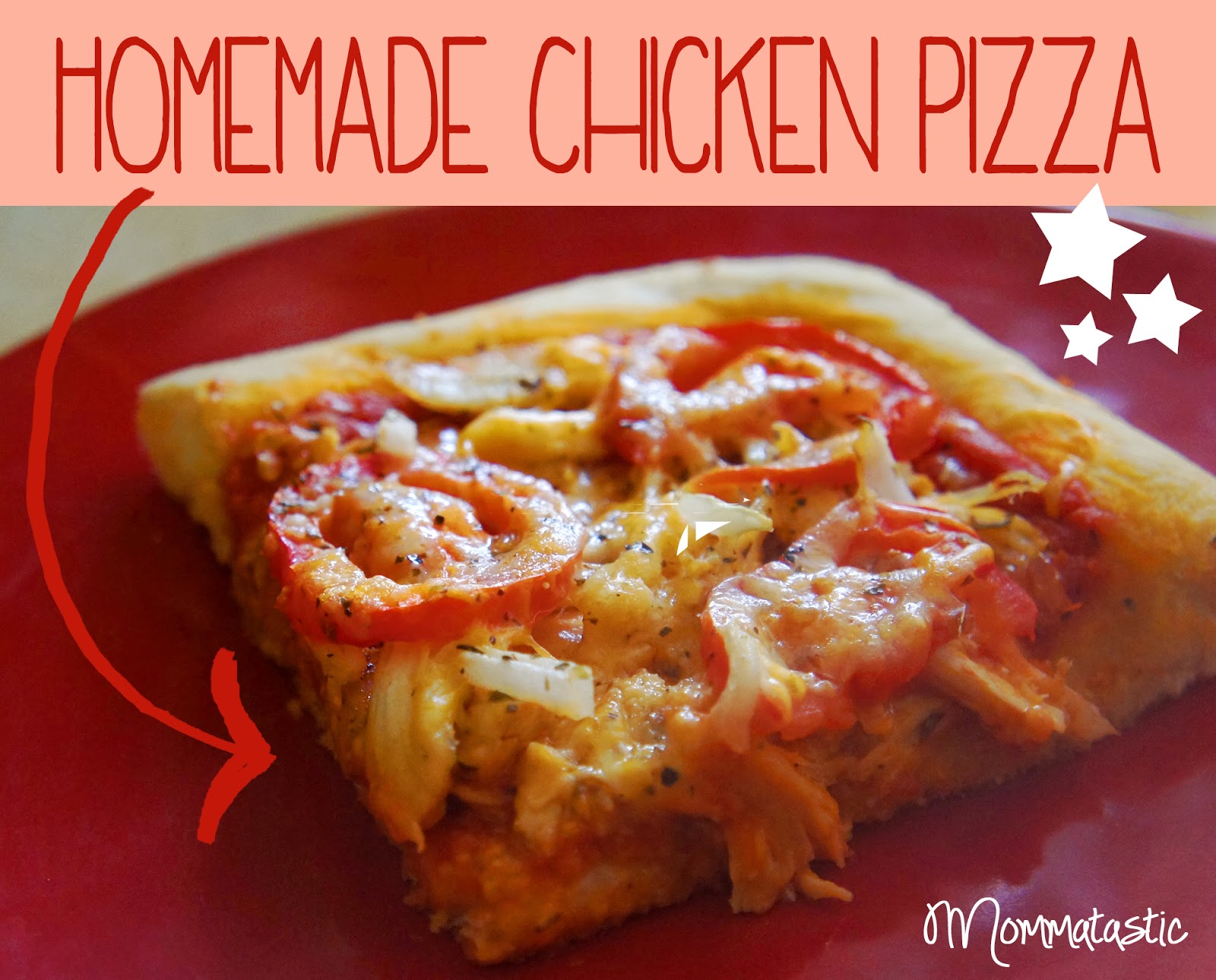 Mommatastic Foodie Friday Homemade Chicken Pizza