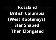 Rossland British Columbia (West Kootenays) Star Shaped Then Elongated