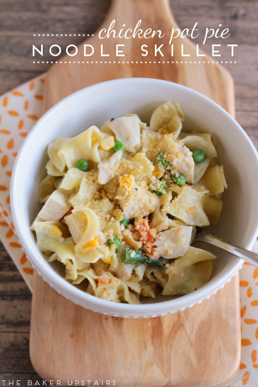 Chicken Pot Pie Noodle Skillet The Baker Upstairs