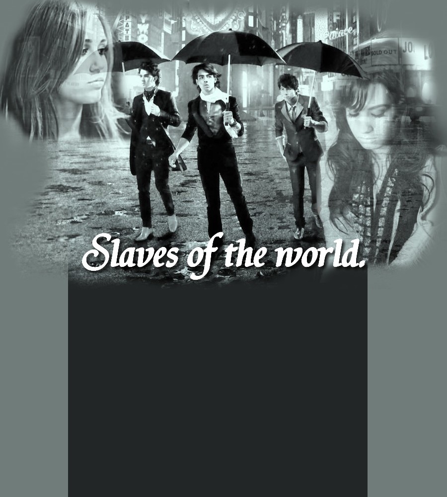 Slaves of the world