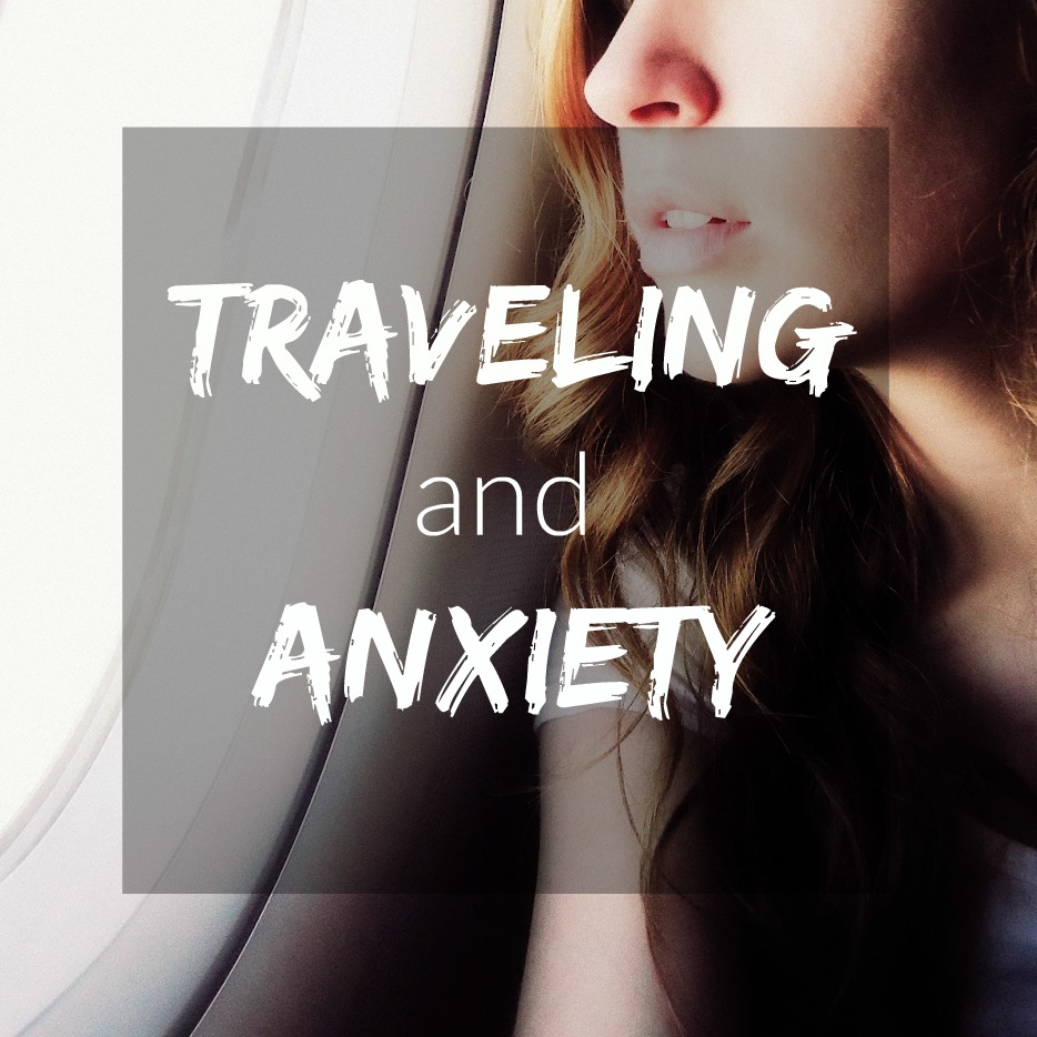 Traveling with Anxiety