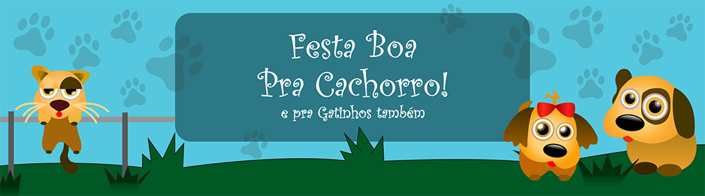 Festa Boa Pra Cachorro!