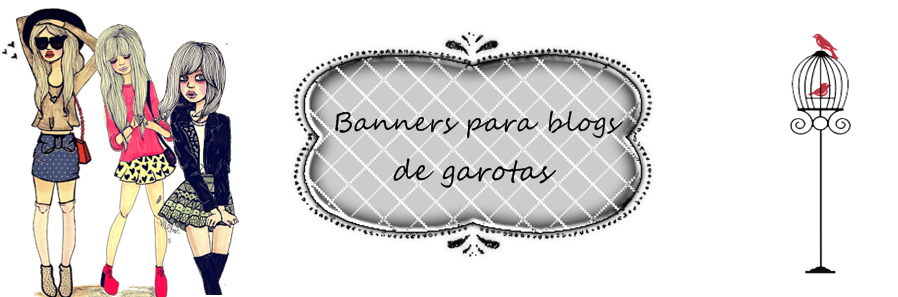 Banners para blog de garotas
