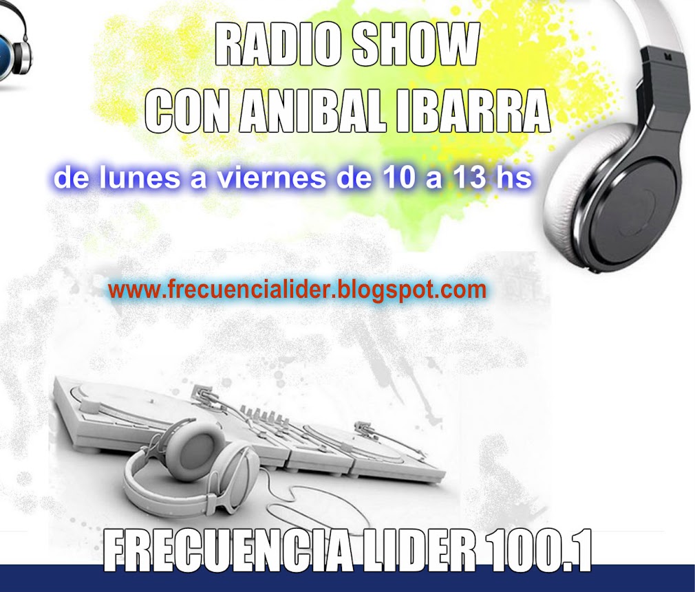 RADIO SHOW CON ANIBAL IBARRA
