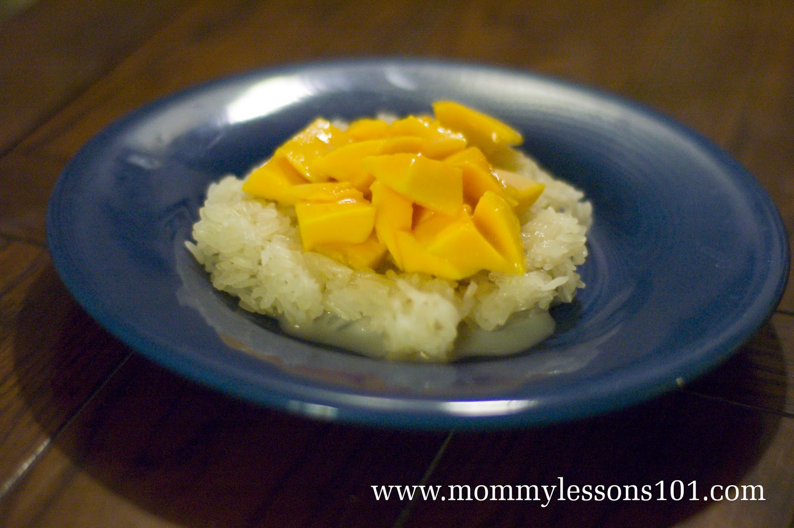 Mommy Lessons 101 Sticky Rice and Mangoes Recipe