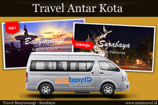 Travel Banyuwangi Surabaya Travel Banyuwangi Surabaya