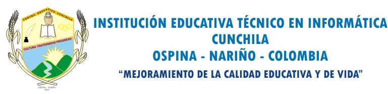 INSTITUCION EDUCATIVA TECNICO EN INFORMATICA CUNCHILA