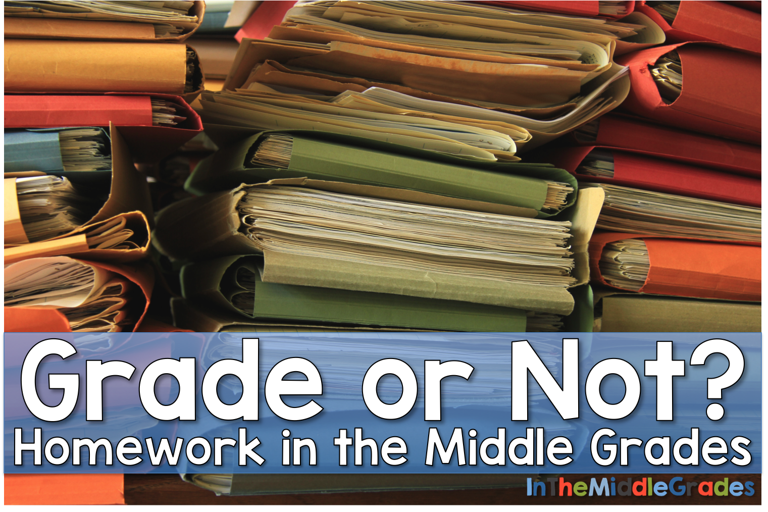 In The Middle: Homework - To Grade or Not To Grade